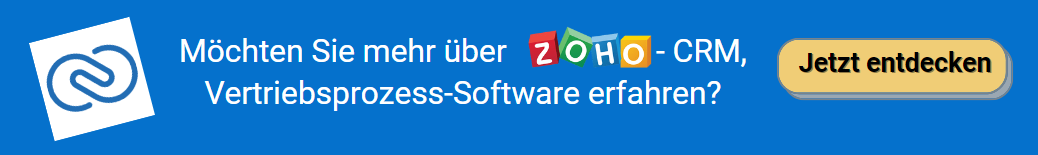 Zoho CRM - die Kundenverwaltungs- und Vertriebsprozess Software